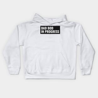 Dad Bod In Progress Kids Hoodie